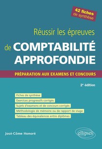 Reussir Les Epreuves De Comptabilite Approfondie : Preparation Aux Examens Et Concours (2e Edition) 