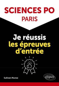 Sciences Po Paris : Je Reussis Le Concours D'entree 