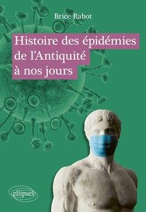 Histoire Des Epidemies De L'antiquite A Nos Jours 