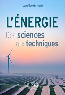 L'energie : Des Sciences Aux Techniques 