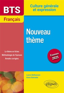 Bts Francais, Culture Generale Et Expression : Nouveau Theme ; Examen 2025 