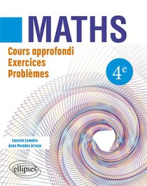 Mathematiques : 4e ; Cours Approfondi, Exercices Et Problemes 