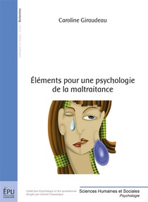 Elements Pour Une Psychologie De La Maltraitance 