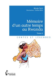 Memoire D'un Autre Temps Au Rwanda T.6 