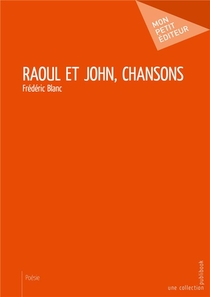 Raoul Et John, Chansons 