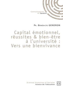 Capital Emotionnel, Reussites & Bien-etre A L'universite : Vers Une Bienvivance 