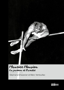 Maurice Houvion, La Passion Et L'amitie 
