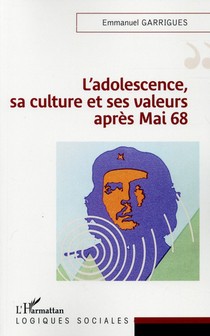 L'adolescence, Sa Culture Et Ses Valeurs Apres Mai 68 