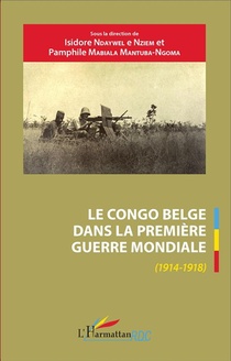 Le Congo Belge Dans La Premiere Guerre Mondiale (1914-1918) 