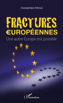 Fractures Europeennes, Une Autre Europe Est Possible 