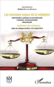 Les Nouveaux Enjeux De La Mediation Administrative, Judiciaire Et Conventionnelle, A Distance, Envir 