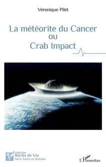 La Meteorite Du Cancer Ou Crab Impact 