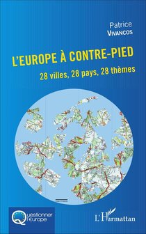 L'europe A Contrepied ; 28 Villes, 28 Pays, 28 Themes 
