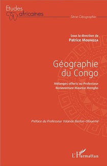 Geographie Du Congo : Melanges Offerts Au Professeur Bonaventure Maurice Mengho 
