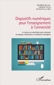 Dispositifs Numeriques Pour L'enseignement A L'universite ; Le Recours Au Numerique Pour Enseigner Les Langues, Les Litteratures Et Civilisations Etrangeres 