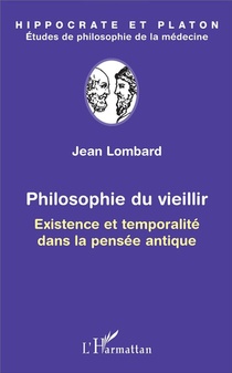 Philosophie Du Vieillir ; Existence Et Temporalite Dans La Pensee Antique 