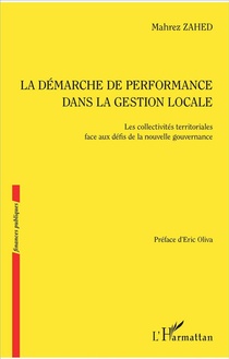 La Demarche De Performance Dans La Gestion Locale ; Les Collectivites Territoriales Face Aux Defis De La Nouvelle Gouvernance 