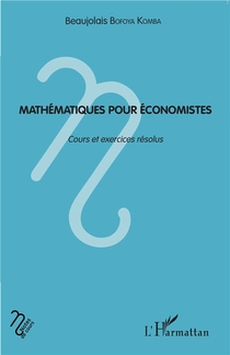 Mathematiques Pour Economistes ; Cours Et Exercices Resolus 