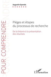Pieges Et Etapes Du Processus De Recherche ; De La Theorie A La Presentation Des Resultats 