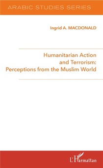 Humanitarian Action And Terrorism Perceptions From The Muslim World 