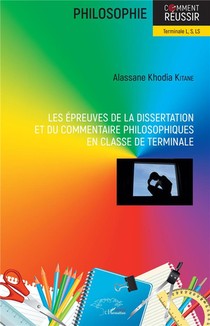 Les Epreuves De La Dissertation Et Du Commentaire Philosophiques En Classe De Terminale ; Terminale L, S, Ls 