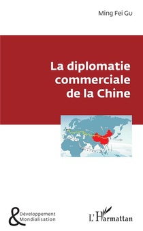La Diplomatie Commerciale De La Chine 