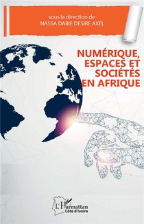 Numerique, Espaces Et Societes En Afrique 