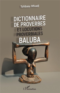 Dictionnaire De Proverbes Et Locutions Proverbiales Baluba 