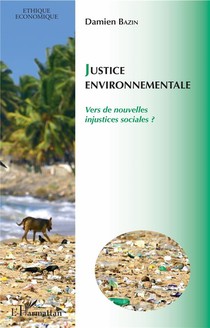 Justice Environnementale ; Vers De Nouvelles Injustices Sociales ? 
