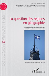 La Question Des Regions En Geographie ; Perspectives Internationales 
