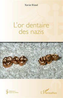 L'or Dentaire Des Nazis 