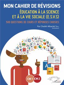 Mon Cahier De Revisions Cm1-cm2 ; Education A La Science Et A La Vie Sociale (e.s.v.s.) 