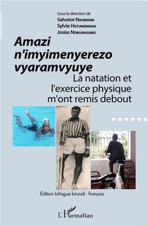 Amazi N'imyimenyerezo Vyaramvyuye ; La Natation Et L'exercice Physique M'ont Remis Debout 