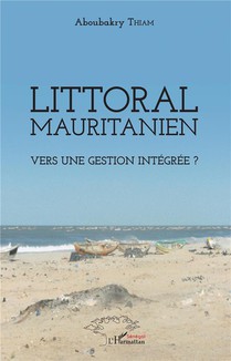 Littoral Mauritanien ; Vers Une Gestion Integree ? 