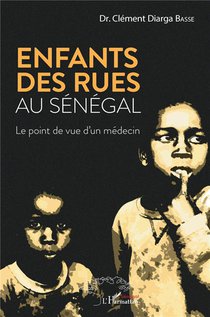 Enfants Des Rues Au Senegal ; Le Point De Vue D'un Medecin 
