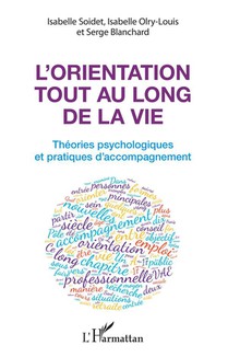 L'orientation Tout Au Long De La Vie ; Theories Psychologiques Et Pratiques De L'accompagnement 