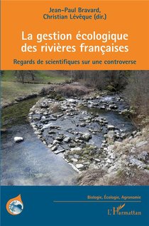 La Gestion Ecologique Des Rivieres Francaises ; Regards De Scientifiques Sur Une Controverse 