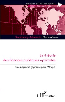 La Theorie Des Finances Publiques Optimales ; Une Approche Gagnante Pour L'afrique 