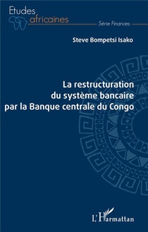 La Restructuration Du Systeme Bancaire Par La Banque Centrale Du Congo 