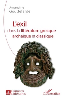 L'exil Dans La Litterature Grecque Archaique Et Classique 