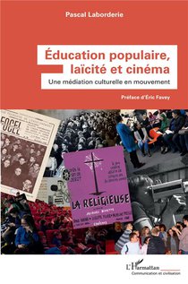 Education Populaire, Laicite Et Cinema : Une Mediation Culturelle En Mouvement 