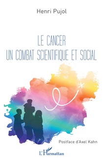 Le Cancer, Un Combat Scientifique Et Social 