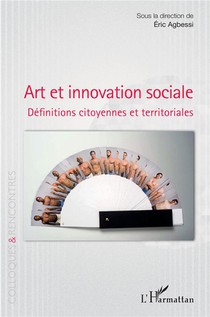 Art Et Innovation Sociale : Definitions Citoyennes Et Territoriales 