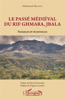 Le Passe Medieval Du Rif Ghmara, Jbala : Variances Et Recurrences 