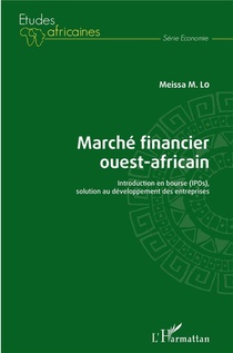 Marche Financier Ouest-africain ; Introduction En Bourse (ipos), Solution Au Developpement Des Entreprises 