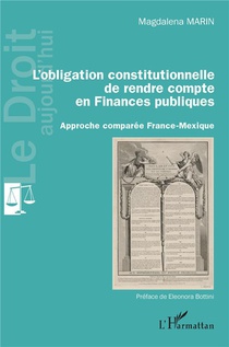 L'obligation Constitutionnelle De Rendre Compte En Finances Publiques ; Approche Comparee France-mexique 