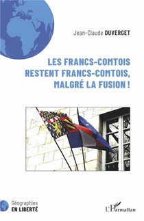 Les Francs-comtois Restent Francs-comtois, Malgre La Fusion ! 