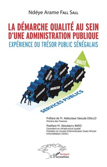 La Demarche Qualite Au Sein D'une Administration Publique ; Experience Du Tresor Public Senegalais 