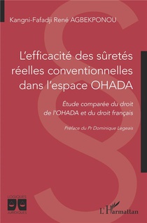 L'efficacite Des Suretes Reelles Conventionnelles Dans L'espace Ohada : Etude Comparee Du Droit De L'ohada Et Du Droit Francais 