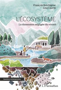 L'ecosysteme : La Dimension Negligee Du Vivant 